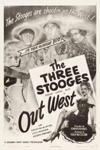 Out West, starring the Three Stooges (Moe Howard, Larry Fine, Shemp Howard) and Christine McIntyre