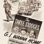 G.I. Wanna Home (1946) starring the Three Stooges (Moe Howard, Larry Fine, Curly Howard)