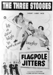 Flagpole Jitters (1957) starring the Three Stooges (Moe Howard, Larry Fine, Shemp Howard), Mary Ainslee, Vernon Dent