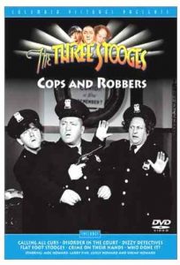 The Three Stooges - Cops and Robbers - DVD - including Calling All Curs - Disorder in the Court - Dizzy Detectives - Flat Foot Stooges - Crime on their hands - Who Done It? - Starring Moe Howard Larry Fine Curly Howard and Shemp Howard